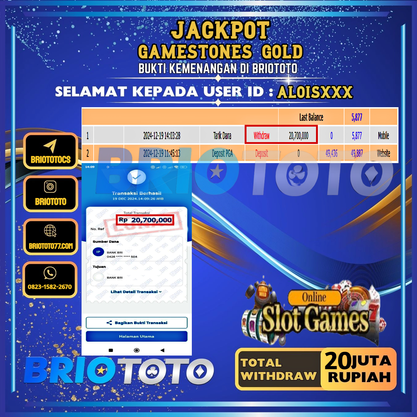 BRIOTOTO JACKPOT SLOT GAMESTONES GOLD RP.20.700.000,- LUNAS USER ID : ALOIS***